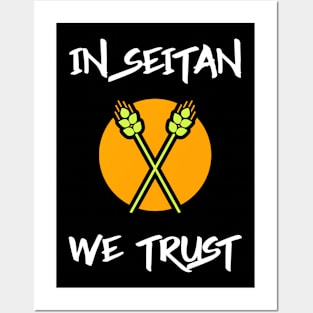 Vegans Trust In Seitan Posters and Art